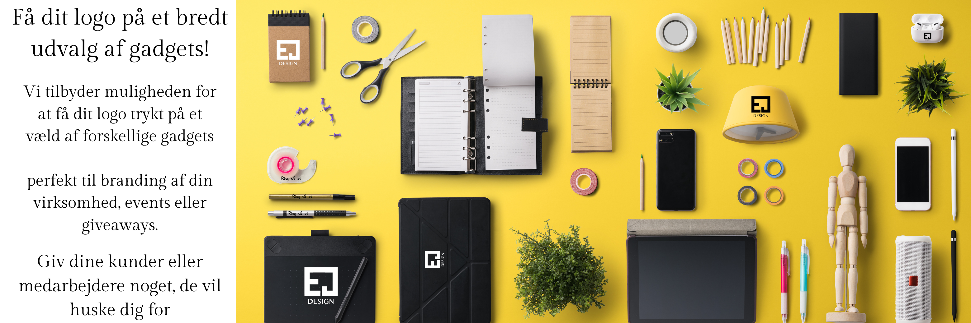 Få dit logo på et bredt udvalg af gadgets! Vi tilbyder muligheden for at få dit logo trykt på et væld af forskellige gadgets – perfekt til branding af din virksomhed, events eller giveaways.
